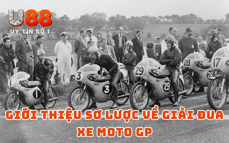 Giới thiệu sơ lược về giải đua xe moto GP