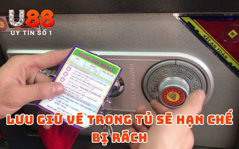 Lưu giữ vé trong tủ sẽ hạn chế bị rách