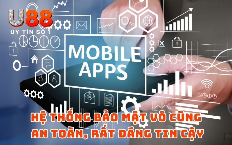 Hệ thống bảo mật vô cùng an toàn, rất đáng tin cậy