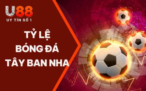 Tỷ Lệ Bóng Đá Tây Ban Nha - Thông Tin Kèo Mới Nhất 2025