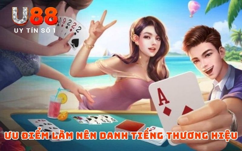 Ưu điểm làm nên danh tiếng thương hiệu